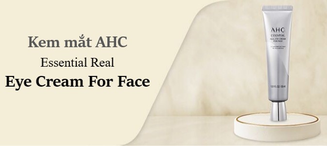 Kem mắt AHC Essential Real Eye Cream For Face